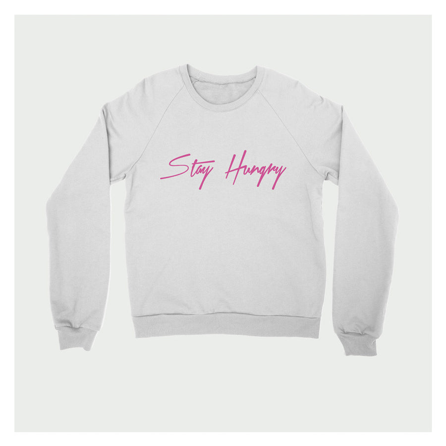 Stay Hungry Crewneck W/P